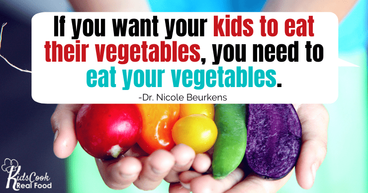 If you want your kids to eat their vegetables, you need to eat your vegetables.
