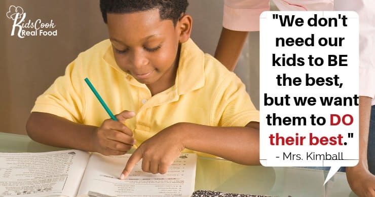 We don't need kids to be the best, but we want them to do their best. -Mrs. Kimball