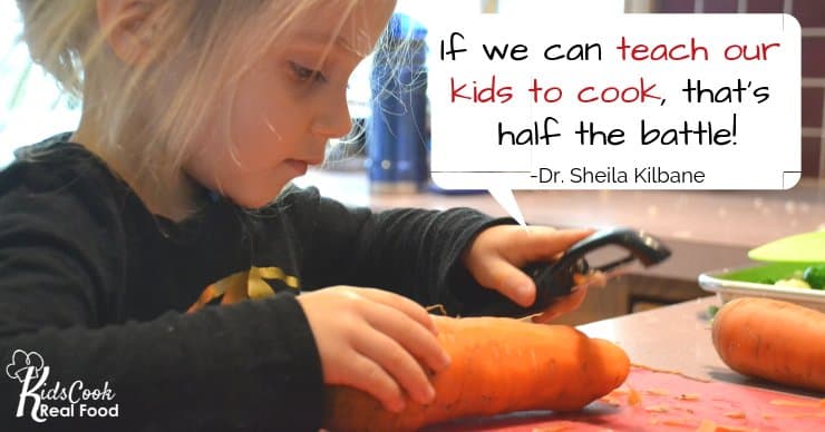 If we can teach our kids to cook, that's half the battle. -Dr. Sheila Kilbane