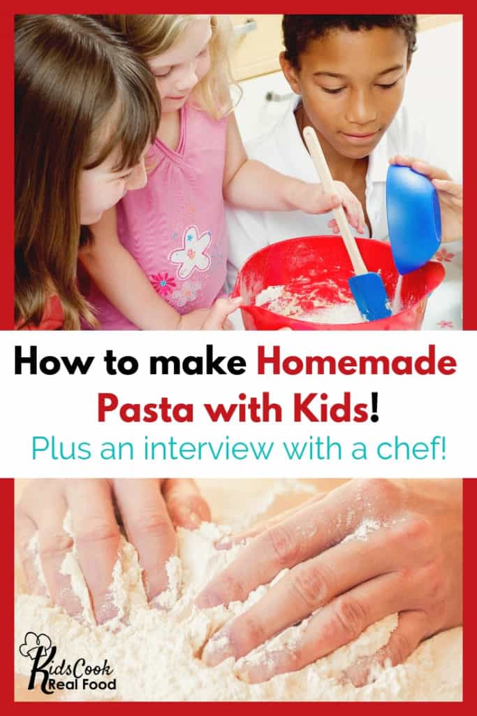 How to make homemade pasta with kids!