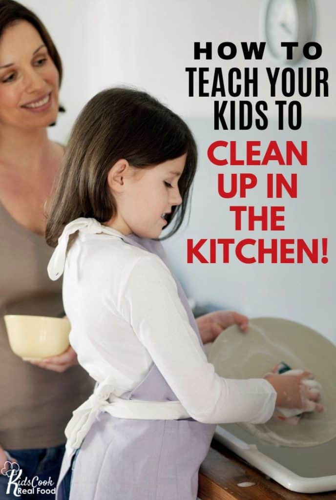 How to Teach Your Kids to Clean Up in the Kitchen