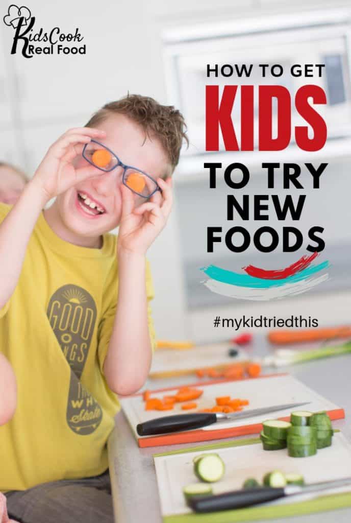 How to Get Kids to Try New Foods
