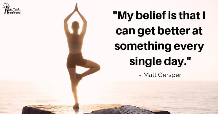 My belief is that I can get better at something every single day - Matt Gersper