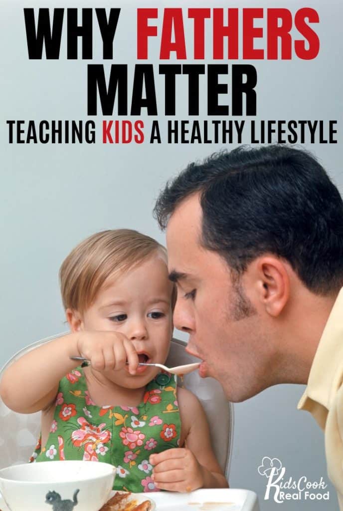Why fathers matter in teaching kids a healthy lifestyle