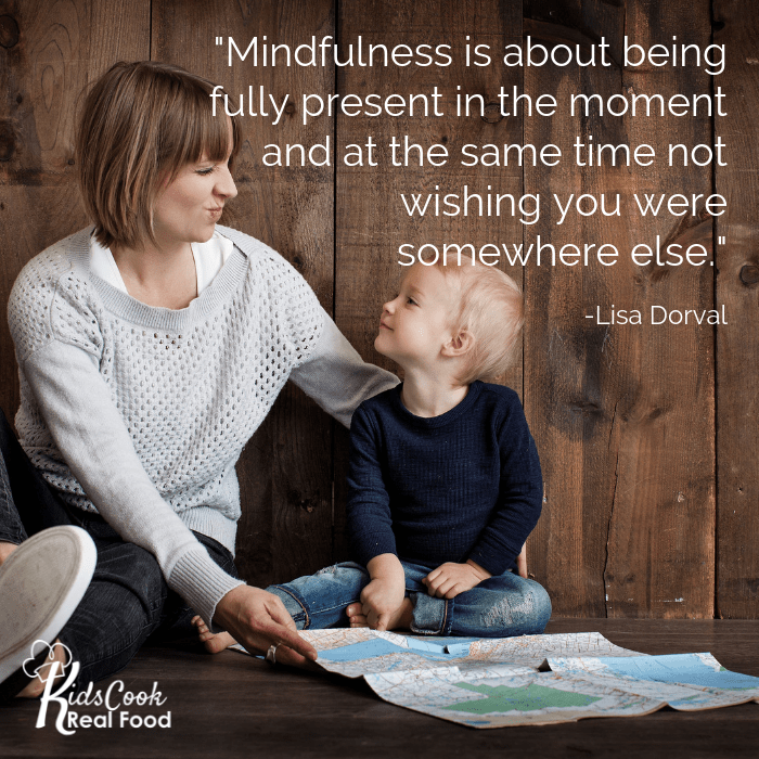 It's about being fully present in the moment and at the same time not wishing you were somewhere else. -Lisa Dorval