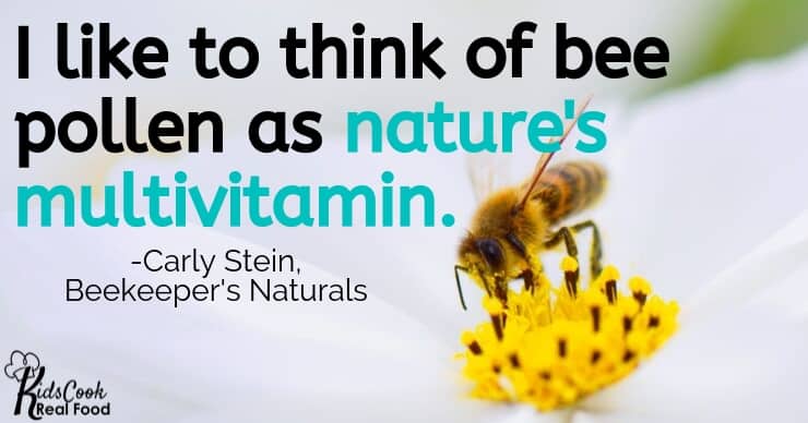 I like to think of bee pollen as nature's multivitamin. -Carly Stein
