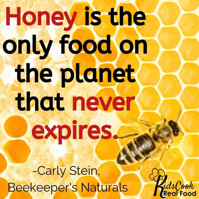 Honey is the only food on the planet that never expires. -Carly Stein