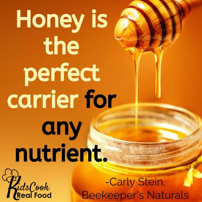 Honey is so high in live enzymes it's the perfect carrier for whatever nutrient you're trying to deliver to the body. -Carly Stein
