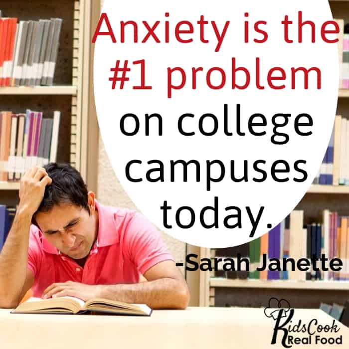 Anxiety is the number 1 problem on college campuses today. -Sarah Janette
