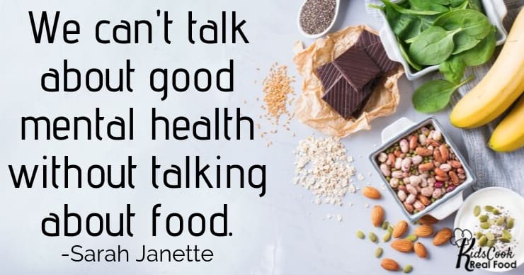 There's no way to talk about good mental health without talking about the food that we're eating. -Sarah Janette