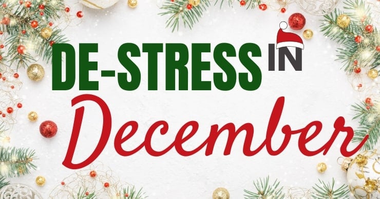de-stress in December