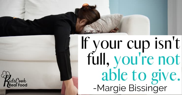 If your cup isn't full, you're not able to give. -Margie Bissinger