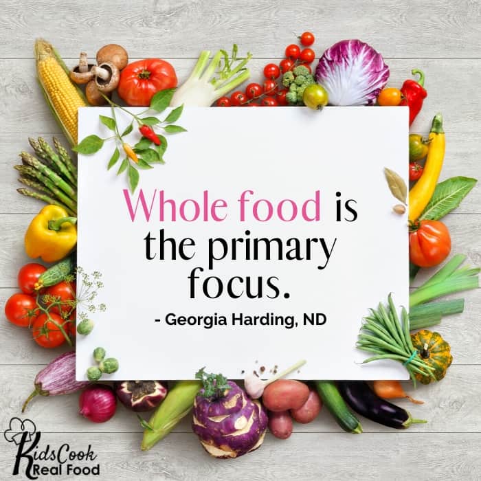 Whole food is the primary focus. - Georgia Harding, ND