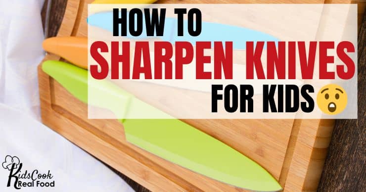 how to sharpen knives for kids