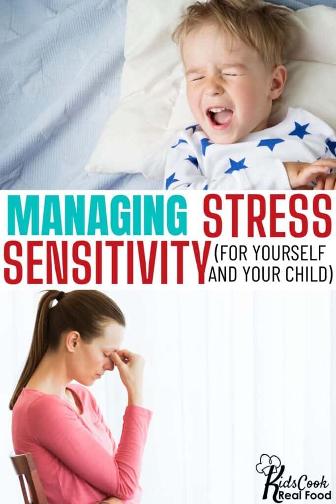 Managing stress-sensitivity for yourself and your children