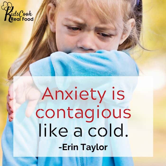 Anxiety is contagious like a cold. -Erin Taylor