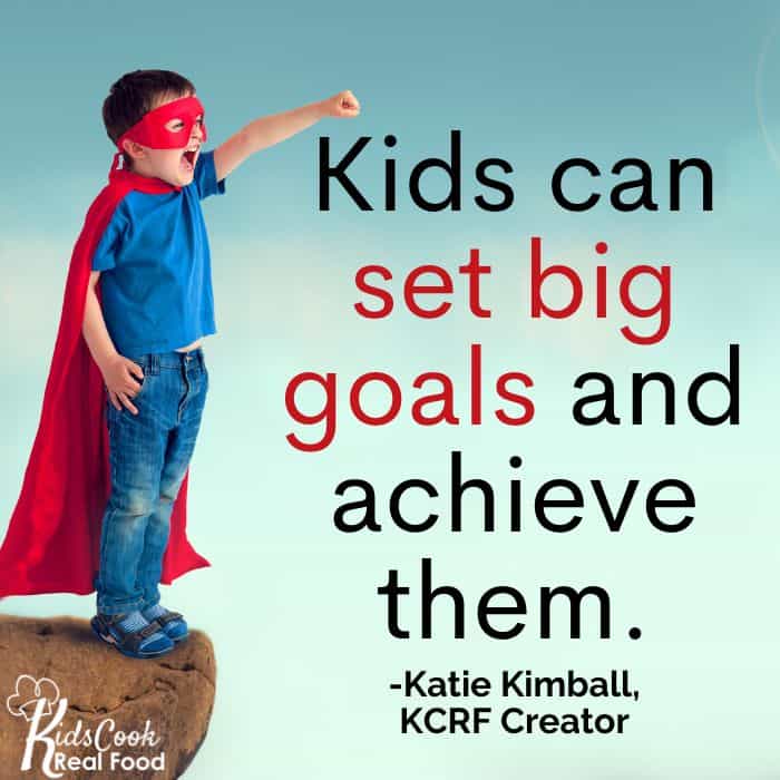 Kids can set big goals and achieve them. -Katie Kimball&nbsp;