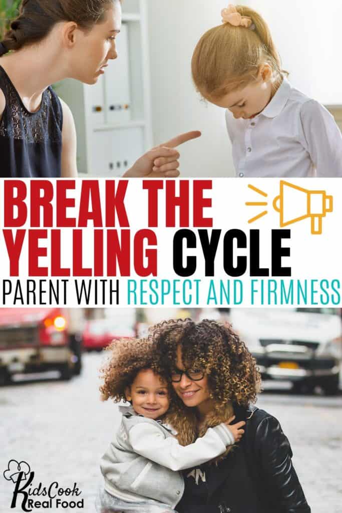 Break the yelling cycle: parent with respect and firmness
