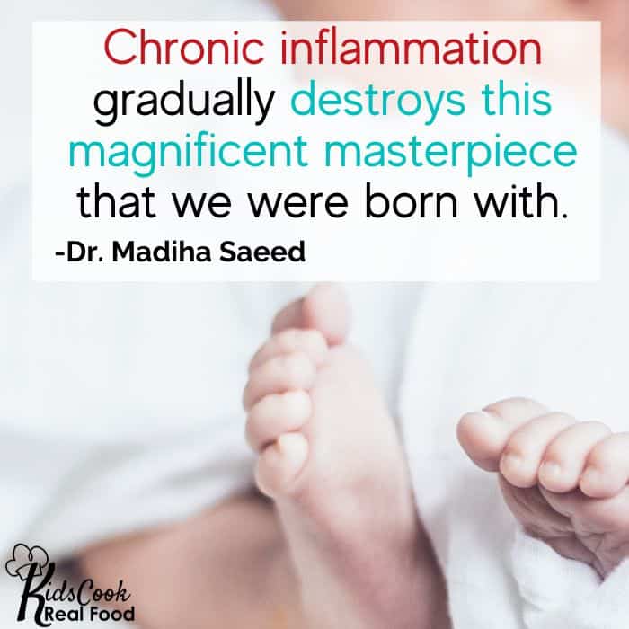 Chronic inflammation gradually destroys this magnificent masterpiece that we were born with. - Dr. Madiha Saeed