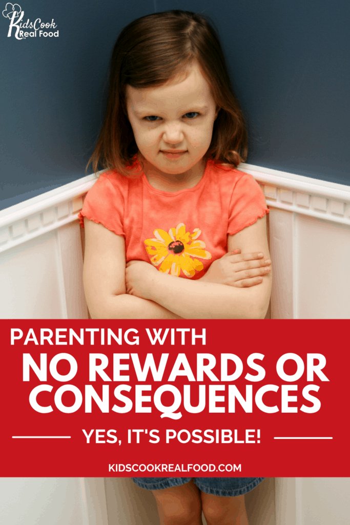 parenting with no rewards or consequences