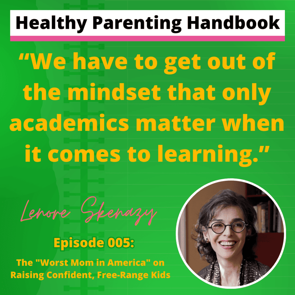 Lenore Skenazy quote