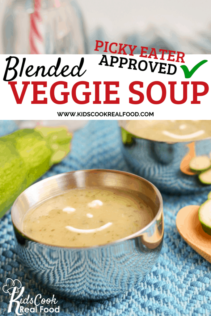 blended veggie soup: picky eater approved