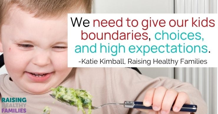 We need to give our kids boundaries, choices and high expectations.