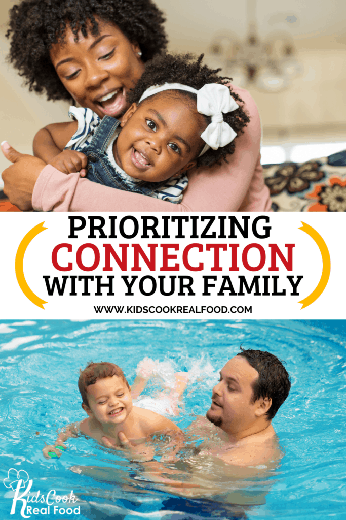 prioritizing connection with your family