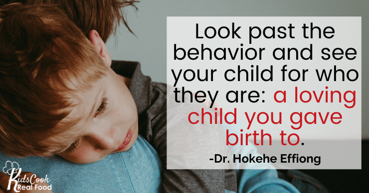 Look past the behavior and see your child for who they are: a loving child you gave birth to. -Dr. Hokehe Effiong
