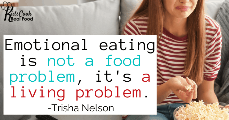 Emotional eating is not a food problem, it's a living problem. -Trisha Nelson