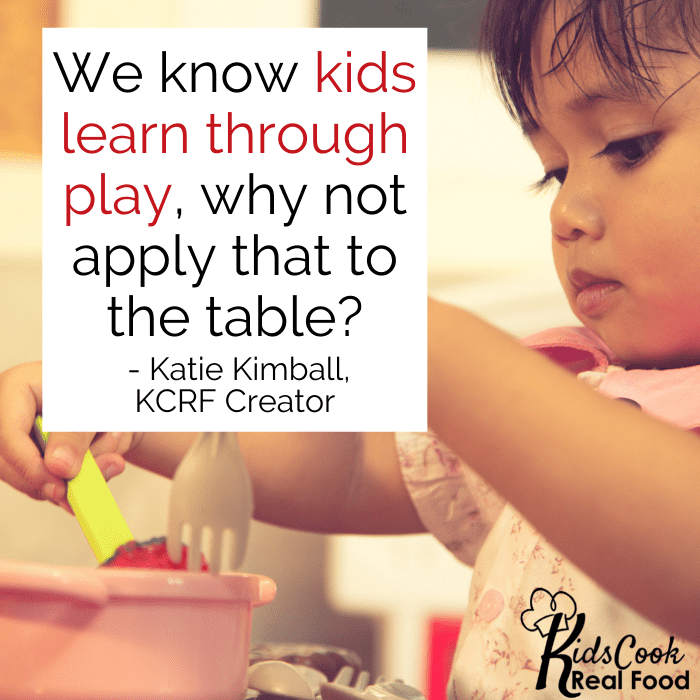 We know kids learn through play, why not apply that to the table? - Katie Kimball