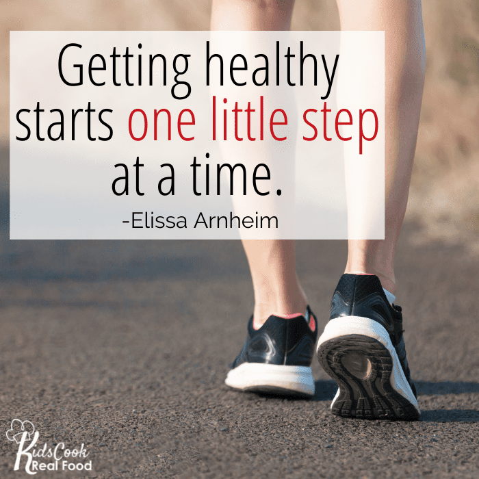 Getting healthy starts one little step at a time. -Elissa Arnheim