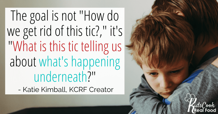 The goal is not "how do we get rid of this tic?" it's "what is this tic telling us about what's happening underneath?" - Katie Kimball