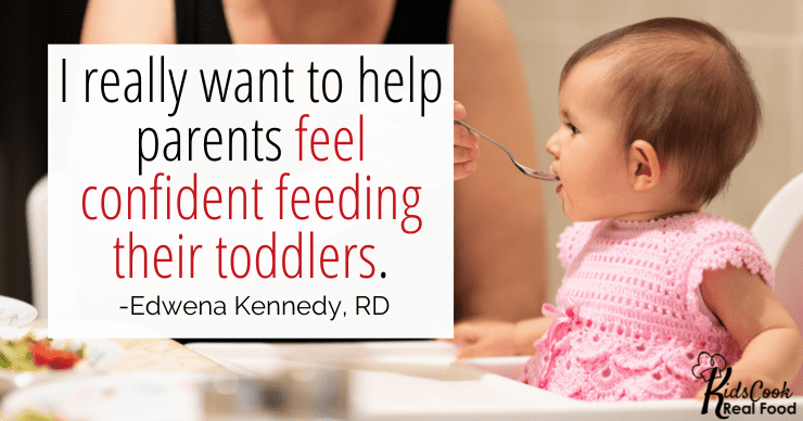 I want to help parents feel confident feeding their toddlers.