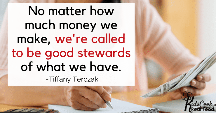 No matter how much money we make, we're called to be good stewards of what we have. -Tiffany Terczak