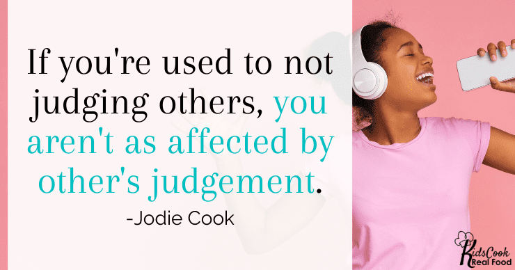 If you're used to not judging others, you don't consider others' opinions as that important. -Jodie Cook&nbsp;