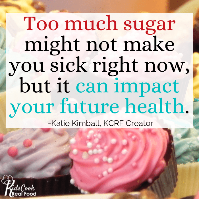 It might not make you sick right now, but eating too much sugar can impact your health in the future. -Katie Kimball