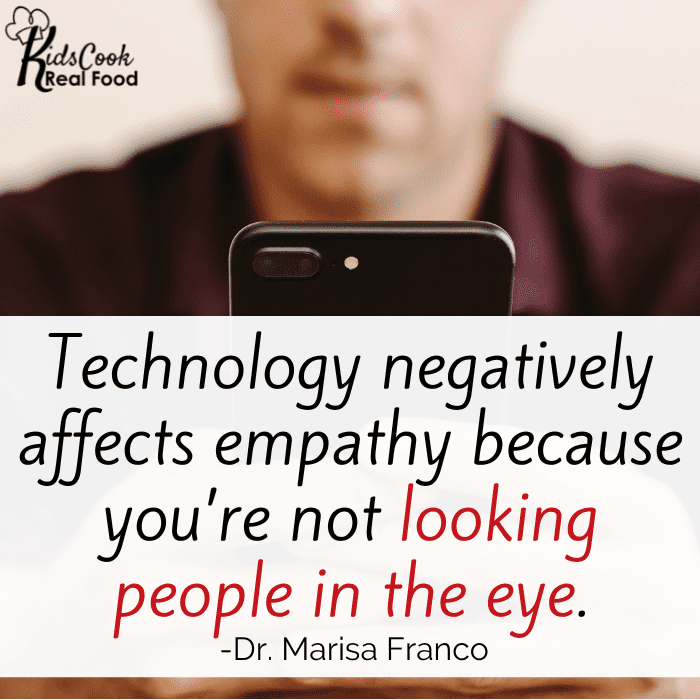 Technology negatively affects empathy because you’re not looking people in the eye. -Dr. Marisa Franco