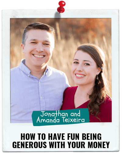 How to Have Fun Being Generous with Your Money, Jonathan and Amanda Teixeira