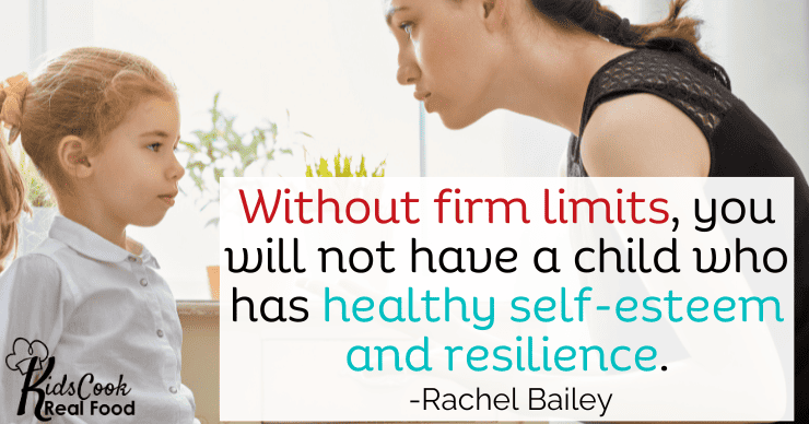 Without firm limits, you will not have a child who has healthy self-esteem and resilience. -Rachel Bailey