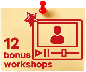12 exclusive bonus skill-building workshops