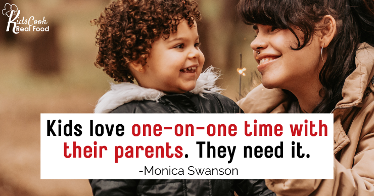 Kids love one-on-one time with their parents. They especially love it in their pre-teenage years. They need it. -Monica Swanson