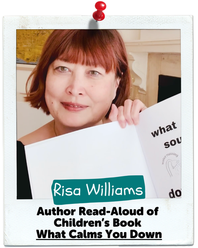 Author Read-Aloud of Children's Book "What Calms You Down", Risa Williams