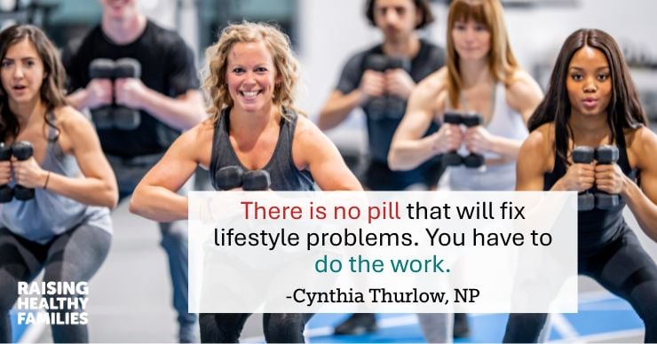 There is no pill that will fix lifestyle problems. You have to do the work.