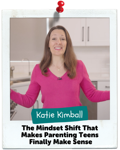 The Mindset Shift That Makes Parenting Teens Finally Make Sense, Katie Kimball