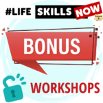 #LifeSkillsNow Season Five Bonus Workshops