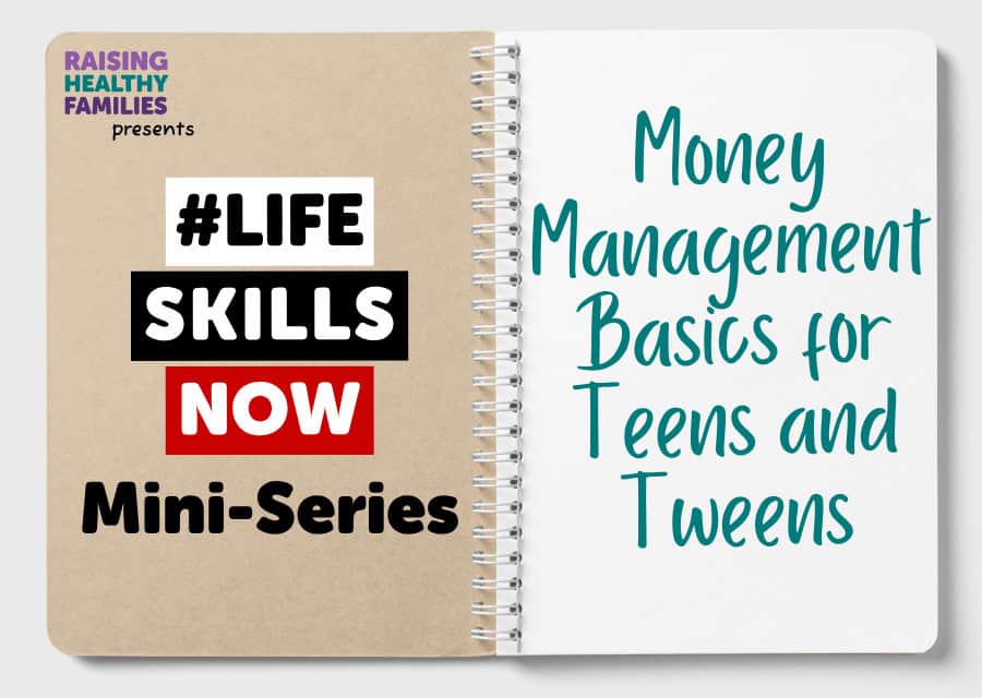 #LifeSkillsNow Mini-Series: Money Management Basics for Teens and Tweens