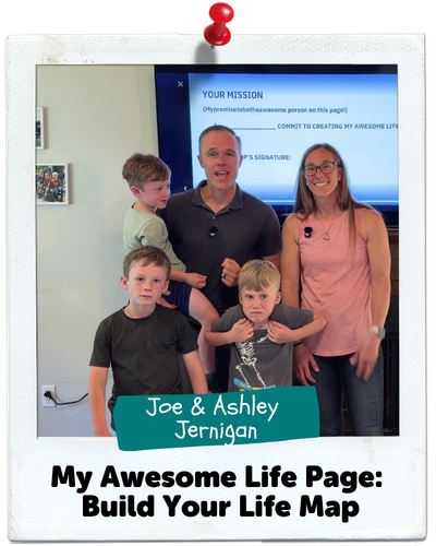 My Awesome Life Page: Build Your Life Map, Joe & Ashley Jernigan