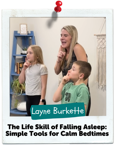The Life Skill of Falling Asleep: Simple Tools for Calm Bedtimes, Layne Burkette