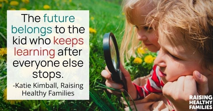 “The future belongs to the kid who keeps learning after everyone else stops.”